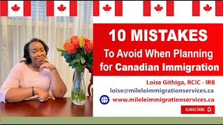 10 Common Mistakes To AVOID When Planning To Come To Canada | Immigration Mistakes To Avoid