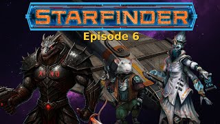 Starfinder - Épisode 6 : Combat dans l'espace et exploration du caillou cosmique !!
