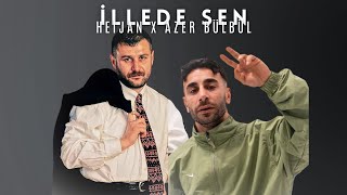 Heijan X Azer Bülbül - İllede Sen (Prod. Yuse Music) Resimi