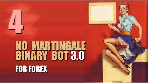 Profitable binary bot for Forex 3.0 (part 4)