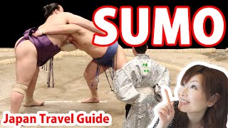 Japan Guide: SUMO: 4 Things You Should Know about SUMO Wrestling : Japan Travel Guide by Experience JAPAN with YUKA 10,983 views 8 years ago 5 minutes, 36 seconds