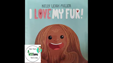 ❤️I Love My Fur! 🧑‍🦰 by Kelly Leigh Miller | READ ALOUD | CHILDREN'S BOOK