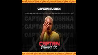 Killimanjaro - Captain Moshka feat.Tribby WaDi BhoZza x JOjo Manjaro x HisFamous and Blaqtear