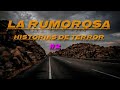 Historias de Terror Reales Ocurridas en la carretera de LA RUMOROSA #2