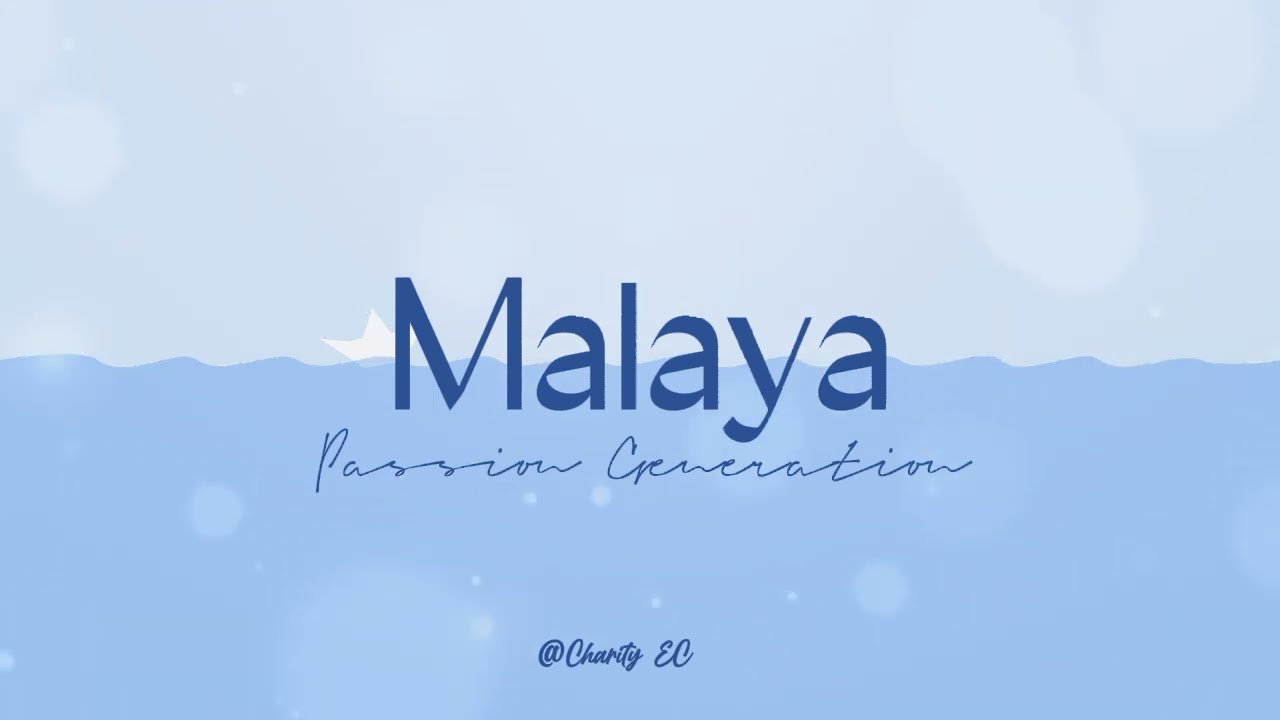 Malaya by Passion Generation (Lyric Video)