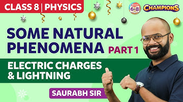 Some Natural Phenomena Class 8 Science (Physics) Chapter 15 Part 1 Charges & Lightning | BYJU