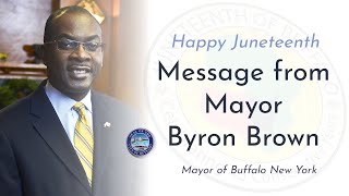 Buffalo Mayor Byron Brown | Juneteenth Message