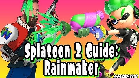 Splatoon 2 Guide Rainmaker