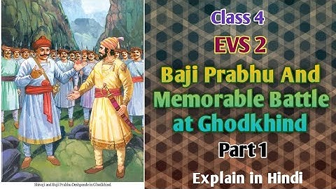 #Class4 #EVS2 #Ch. 10 Baji Prabhu & Memorable battle at Ghodkhind #Part1 #By Renuka Gatekar