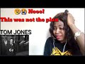 First Time Hearing TOM JONES - I'LL NEVER FALL IN LOVE AGAIN ( REACTION )