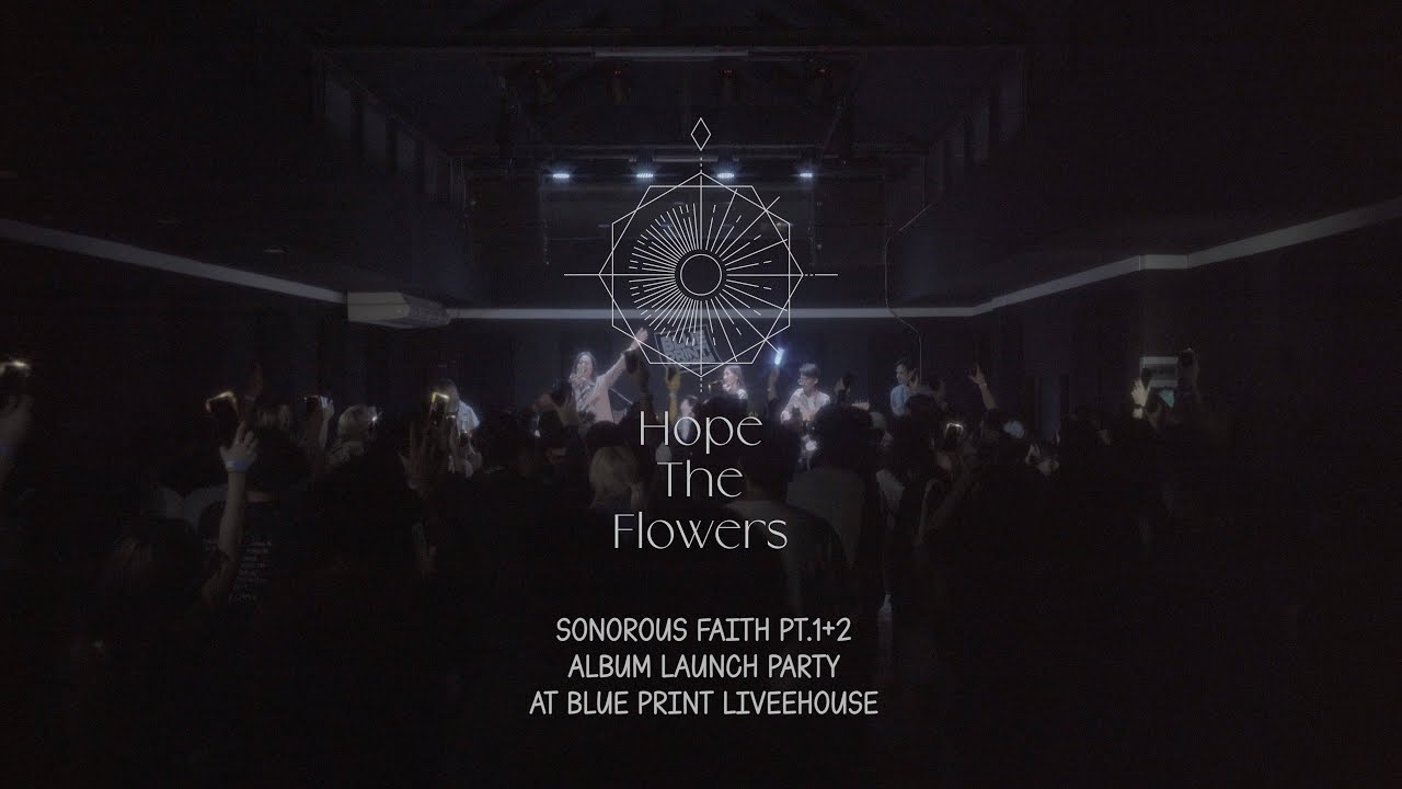 [Full] Hope The Flowers Album Launch Party Sonorous Faith PT1+2 at Blue Print Livehouse
