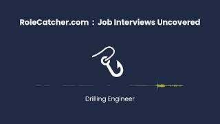 Drilling Engineer : Job Interviews Uncovered
