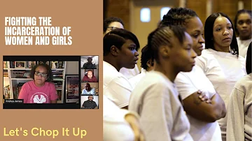 Fighting the incarceration of women and girls