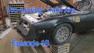 Pro-touring Trans Am Episode 18