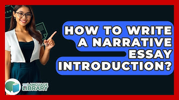 How To Write A Narrative Essay Introduction? - The Language Library
