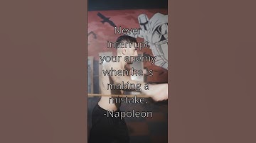 Never interrupt your enemy when he is making a mistake.