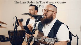 Moshe Groner - The last Seder in the Warsaw ghetto LIVE! (As told over by Reb shlomo Carlebach)