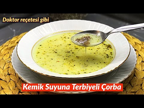 Kemik Suyuna Terbiyeli Çorba (Doktor Reçetesi Gibi) - Naciye Kesici - Yemek Tarifleri