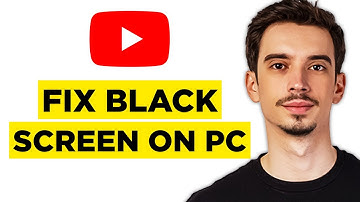 How To Fix YouTube Black Screen On PC (2025) - Step by Step Guide
