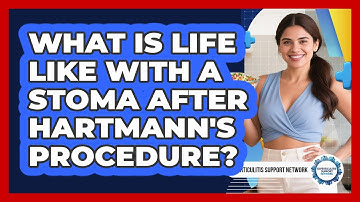 What Is Life Like With A Stoma After Hartmann