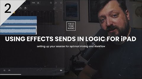 Getting Started with Ambient Music in Logic for iPad // Part 2