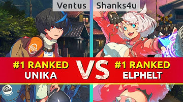 GGST ▰ Ventus (#1 Ranked Unika) vs Shanks4u (#1 Ranked Elphelt). High Level Gameplay