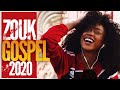 Zouk gospel 2020 mixes