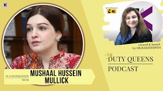 Duty Queens Podcast  Mushaal Hussein Mullick  Host Dr Rakhshinda  Apna Wallet