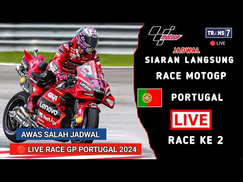 🔴 Jadwal Siaran Langsung Race MotoGP Portugal 2024 | MotoGP Portugal 2024 Live Trans 7
