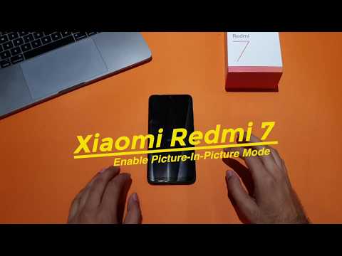 How to Enable Picture In Picture Mode in MIUI 10 / Redmi 7