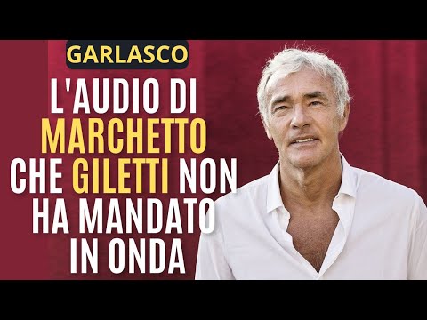 Video GARLASCO: L'AUDIO DI MARCHETTO CHE GILETTI NON HA MANDATO IN ONDA