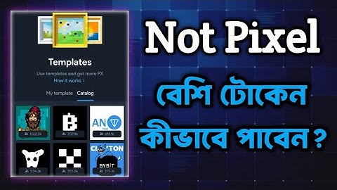 Not Pixel ১০ গুণ বেশি ইনকাম | Unlimited not pixel income | Not Pixel Listing Update | PX | Notcoin |
