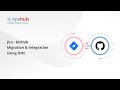 Jira – GitHub Migration & Integration Using OIM
