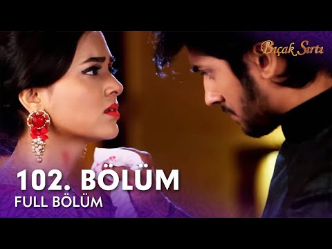 Bıçak Sırtı Hint Dizisi | 102. Bölüm