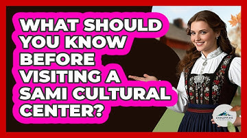 What Should You Know Before Visiting A Sami Cultural Center? - Unmapping Scandinavia