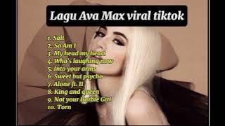 Lagu ava max viral tiktok full album salt, so am I, my head my heart