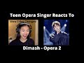 Teen Opera Singer Reacts To Dimash - Opera 2