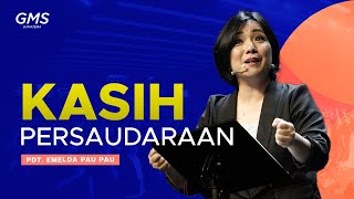 Kasih Persaudaraan - Pdt. Emelda Pau Pau | Ibadah Umum 4 - GMS Sumatera | 09 Juni 24