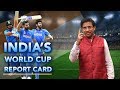 Team India's World Cup 2019: Report Card