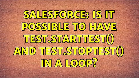 Salesforce: Is it possible to have Test.startTest() and Test.stopTest() in a loop?
