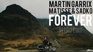 Martin Garrix, Matisse \u0026 Sadko - Forever (Intro IF-ID Edit)