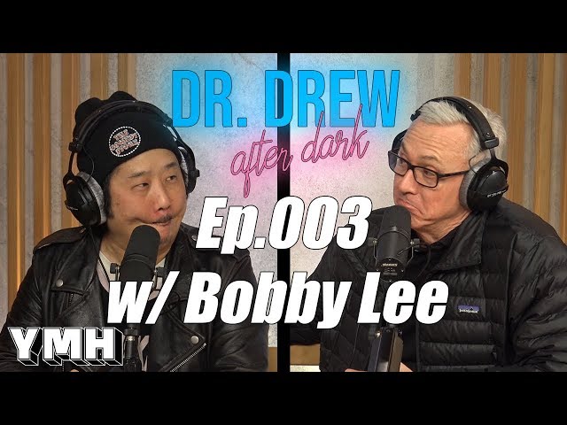 Dr. Drew After Dark w/ Bobby Lee - Ep. 03 class=