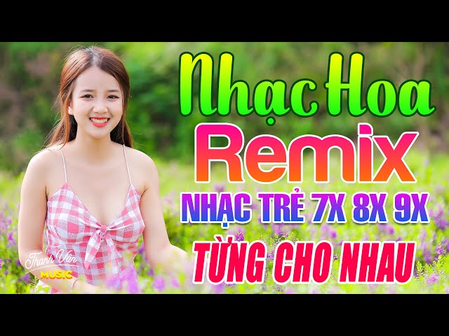 LK Từng Cho Nhau, Nụ Hồng Mong Manh Remix | Nhạc Hoa Lời Việt Remix Gái Xinh Uy Tín 3 Đời class=