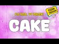 Flo Rida 99 Percent CAKE Challenge Version Clean Version Lyrics Flo Rida 99 Percent CAKE Challenge Version Clean Version Lyrics