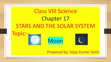 Science 8 Chapter 17 Stars and the Solar System #Celestial Objects #Moon #Phases Of The Moon