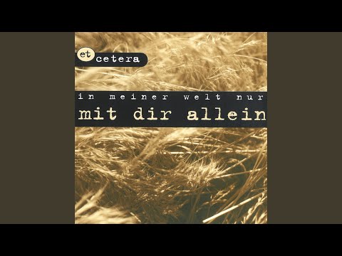 In meiner Welt nur mit dir allein (Long Version)