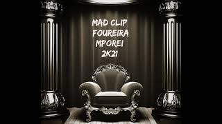 Mad clip & Foureira Mporei 2k21 club mix