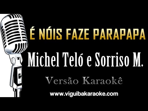 Video thumbnail for Michel Teló e Sorriso Maroto - É Nóis Faze Parapapá