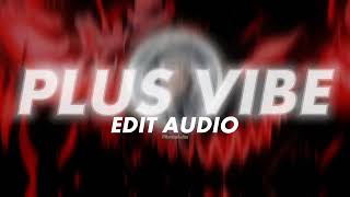 Plus Vibe - Dj Fku, Lxngvx, And Skorde Edit Audio