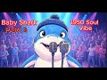 Baby Shark 1950s Soul Version Music (Part 3)